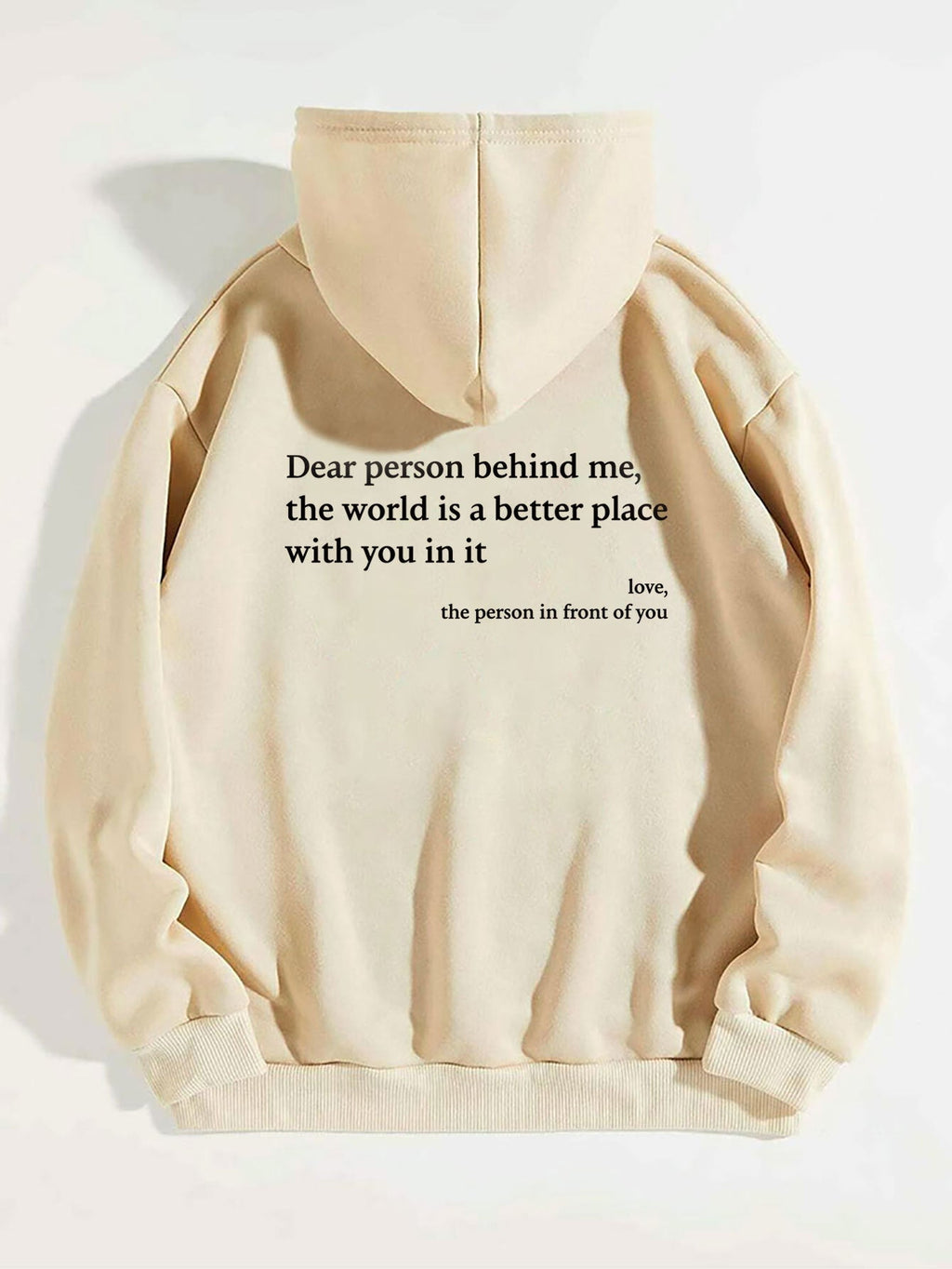 Dear Person Behind Me,the World Is A Better Place,with You In It,love,th...